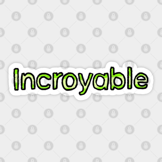 Incredible in French - (Green) Sticker by Usagicollection